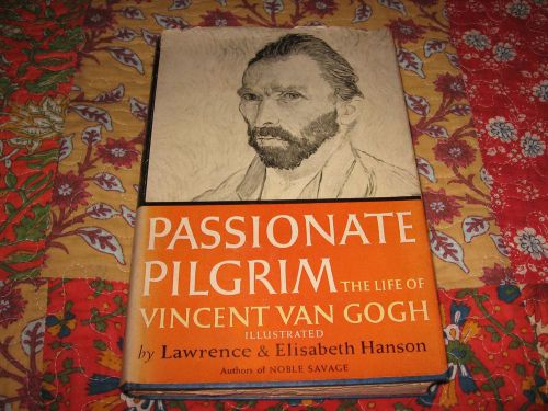 Passionate Pilgrim the life of Vincent Van Gough book 1955 hanson