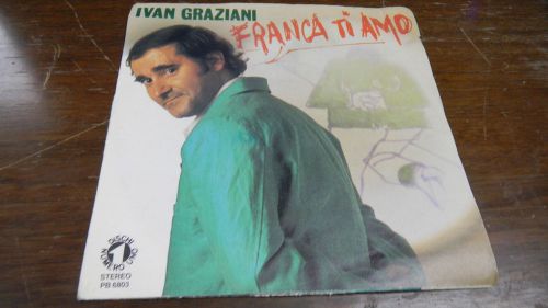 45RPM Ivan Graziani Vento Caldo/Franca Ti Amo 0803EL