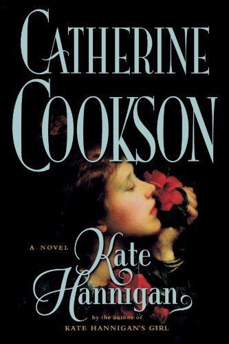 New kate hannigan: a novel by catherine cookson