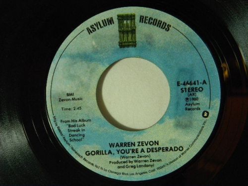 Warren Zevon 45 GORILLA, YOU&#039;RE A DESPERADO / JUNGLE WORK ~ Asylum VG++ rock
