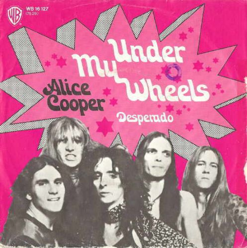 Alice cooper under my wheels / desperado germany