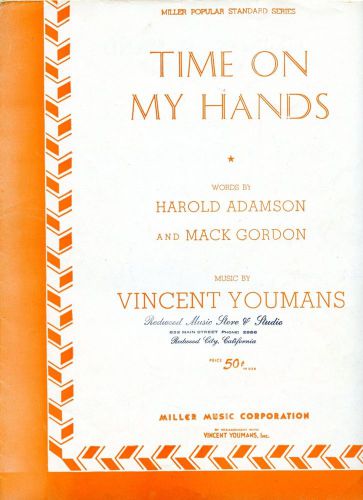 Sheet music - pop   &#034;time on my hands&#034;  music by vincent youmans