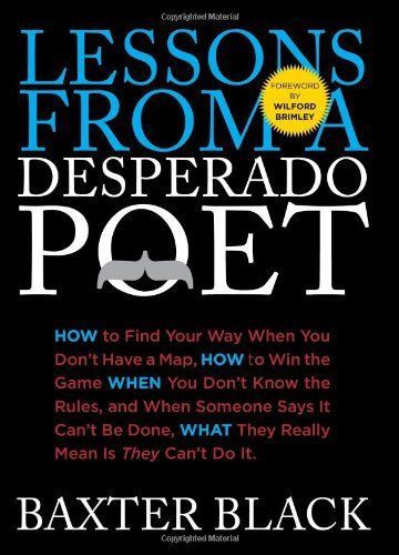 USED (GD) Lessons from a Desperado Poet: How to Find Your Way When You Don&#039;t Hav