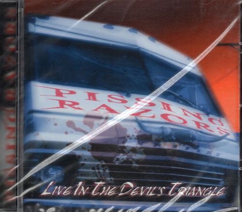 Pissing Razors - Live In The Devils Triangle (2002 CD) Live El Paso Texas 2002