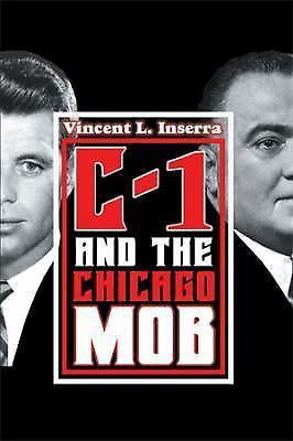 C-1 and the chicago mob by vincent l. inserra (2014, hardcover)