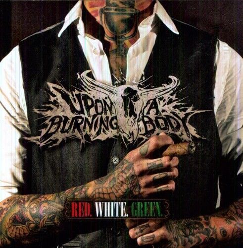 Upon a burning body - red. white. green. [cd new]
