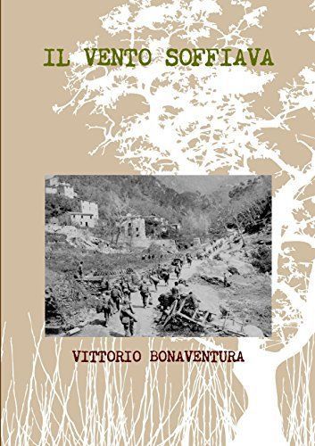 Il vento soffiava (italian edition) by vittorio bonaventura