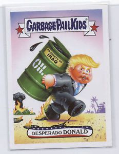 Garbage Pail Kids 2016 Disgrace To The White House Card #3 Desperado Donald