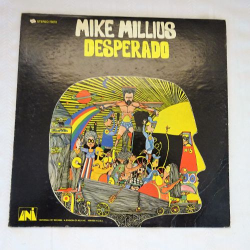 Mike Millius ~ Desperado Vinyl LP RARE UNI Orig Press VGC