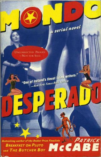 Mondo Desperado: A Serial Novel by McCabe, Patrick, US $2.00, image 1