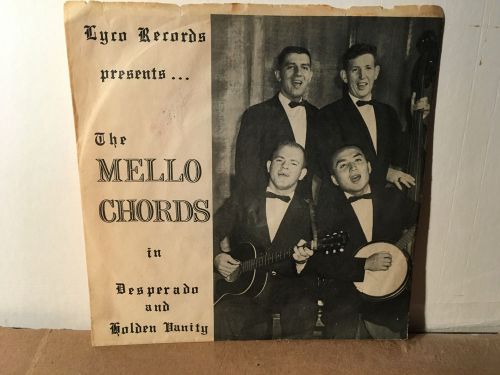 MELLO-CHORDS, FOLK 45 WPS, DESPERADO. LYCO #1001, 1961