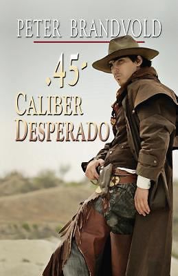 .45 Caliber Desperado (Wheeler Western)  (ExLib), US $3.65, image 1