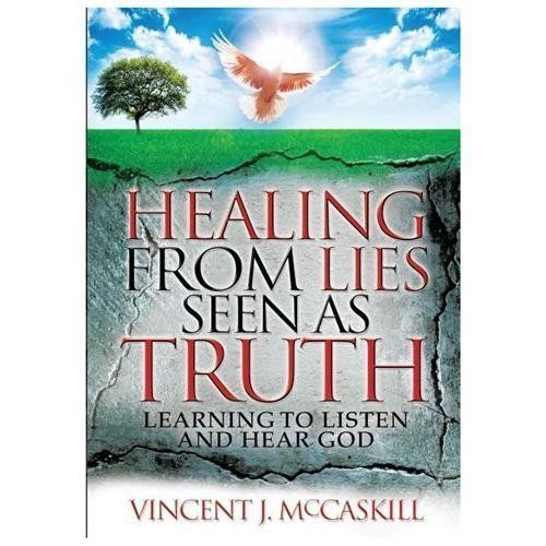 Healing from Lies Seen As Truth by Vincent McCaskill (2013, Paperback)