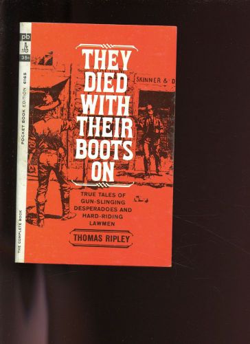 THEY DIED WITH THEIR BOOTS ON ,Tom Ripley, Desperados & Lawmen 3rd  SB,  western, US $8.00, image 3