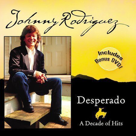 RODRIGUEZ,JOHNNY-Desperado - A Decade Of Hits CD NEW