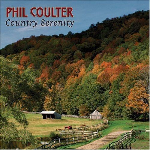 Phil Coulter - Country Serenity [CD New]