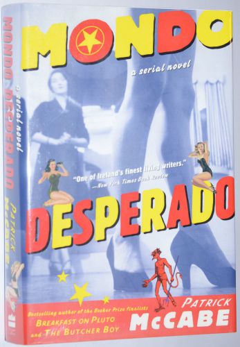 MONDO DESPERADO by Patrick McCabe-First Edition (2000 Hardcover)