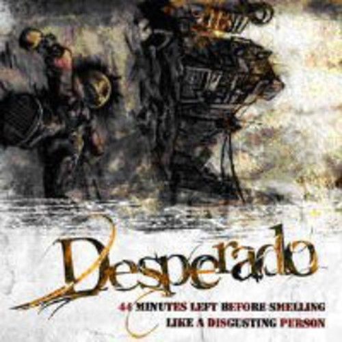 Desperado - 44 Minutes Left Before Smelling Like A Disgusting [CD New], US $11.10, image 1