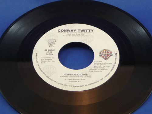 Conway twitty - desperado love / i can&#039;t see me without you - 1986 near mint-