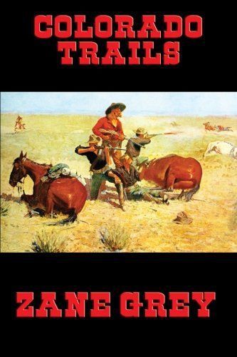 NEW Colorado Trails (Desperado Books) by Zane Grey, AU $12.95, image 1