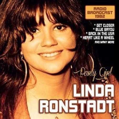 Linda Ronstadt - Party Girl / Radio Broadcast 1982 [CD New]