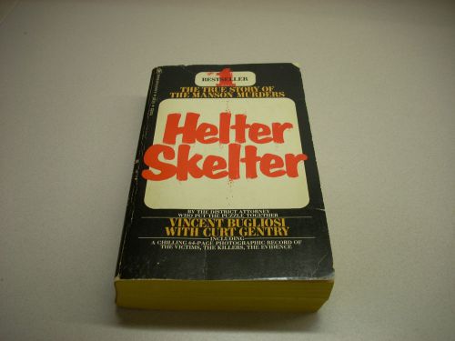 Helter Skelter: True Story of the Manson Murders by Vincent Bugliosi