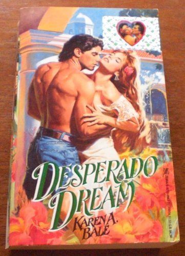 Used (gd) desperado dream by karen a. bale