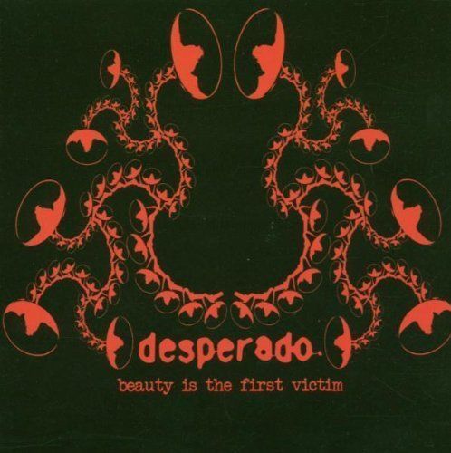 Desperado - beauty is the first victim (2006)
