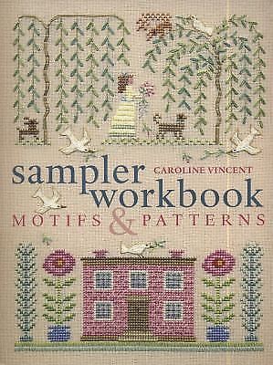 Sampler Workbook: Motifs and Patterns by Vincent, Caroline