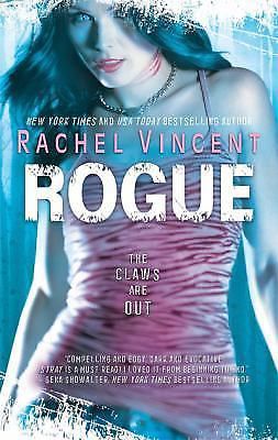 Rogue by Rachel Vincent (2010, Paperback)