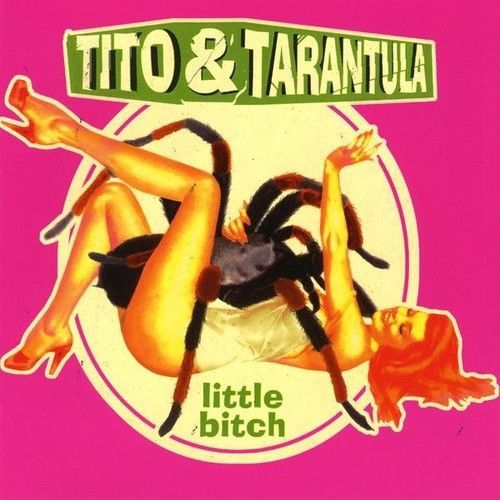 Tito &amp; Tarantula - Little Bitch [CD New]