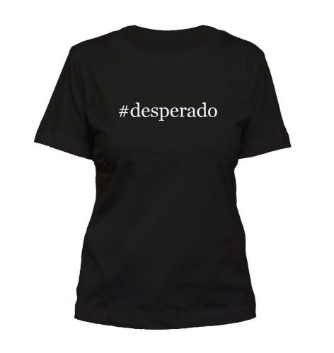 #desperado - Funny Women&#039;s Misses T-Shirt New RARE