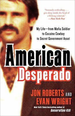 American Desperado: My Life--From Mafia Soldier to Cocaine Cowboy to Secret..., US $8.99, image 1