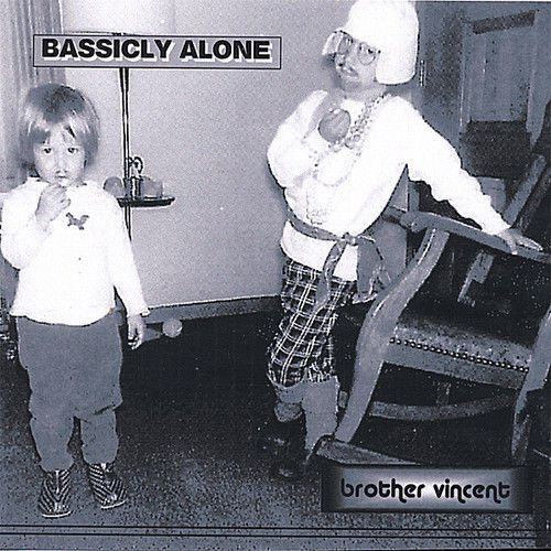 Dave Calabrese - Bassicly Alone. Brother Vincent [CD New]