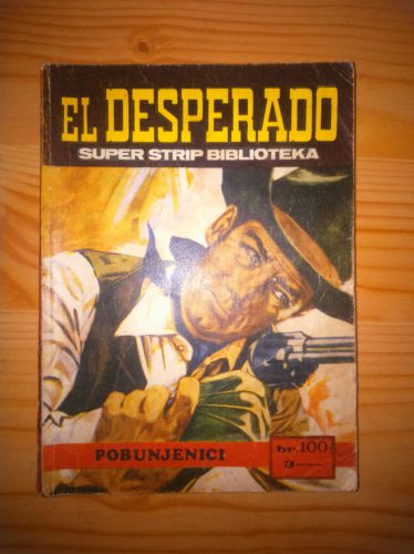 Superstrip broj 100 vjesnik zagreb el desperado
