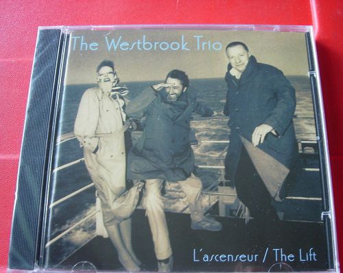 The Westbrook Trio L&#039; ascenseur/The Lift CD NEW SEALED 2002 Jazz Mike/Kate