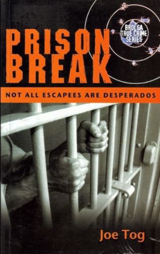 Tog prison break : not all escapees are desperados sc