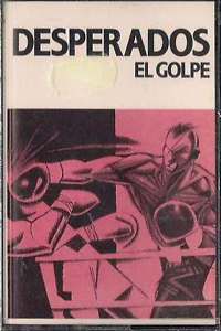 MC DESPERADOS "EL GOLPE". New and sealed, US $8.33, image 1
