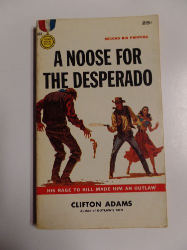 A Noose For the Desperado by Clifton Adams Gold Medal Books #683 1957 2nd Print, US $68.95, image 2