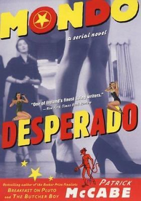 Mondo Desperado: A Serial Novel
