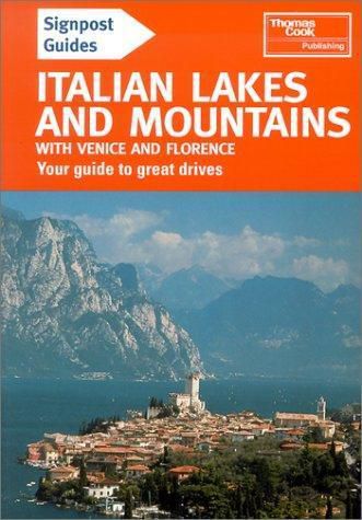 Signpost Guide Italian Lakes and Mountains: Plus Venice and the Vento,...