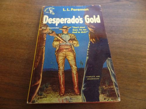 Desperado&#039;s Gold L.L. Foreman Pocket Book 1950 227pgs Novel 121915ame