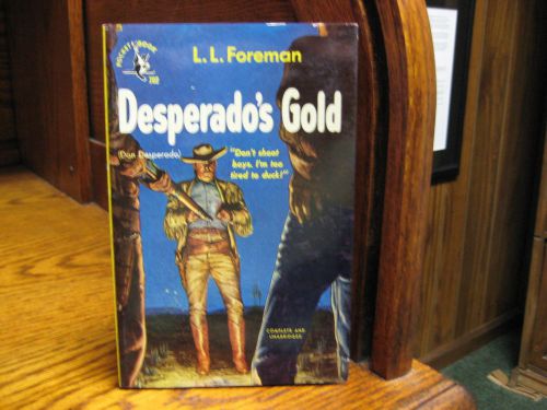Desperado's Gold   L.L.Foreman  Vintage Western Pocket 702 1st PB   Fine  1950, US $110, image 1