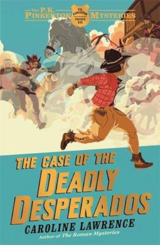 NEW The Case Of The Deadly Desperados by Caroline Lawrence BOOK (Paperback)