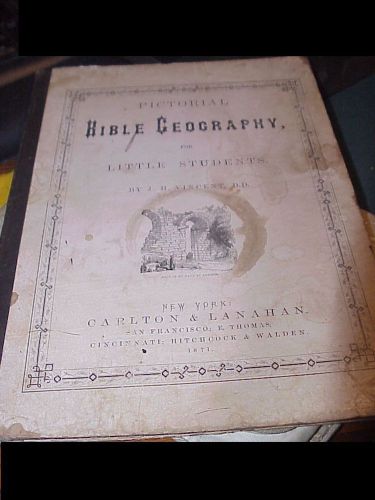 1871 BIBLE GEOGRAPHY Book,J Vincent DD, Carleton &amp; Lanahan pub, hand color MAPS